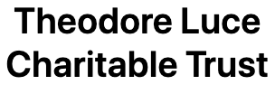 Theodore Luce Charitable Trust