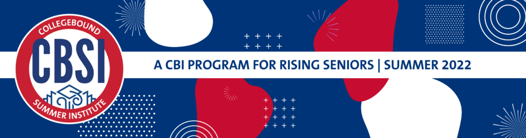CBSI - a CBI program for rising seniors, summer 2022