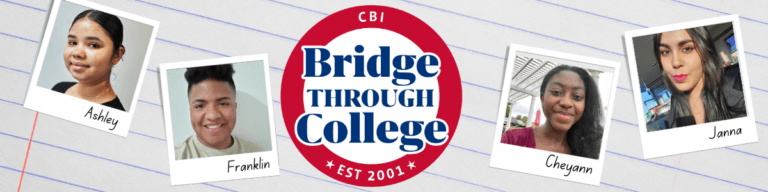 Bridge Through College banner with four polaroid pictures of the peer leaders: Ashley, Franklin, Cheyann, Janna.