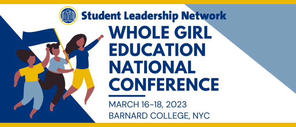 Whole Girl Education Conference March 16-18, 2023