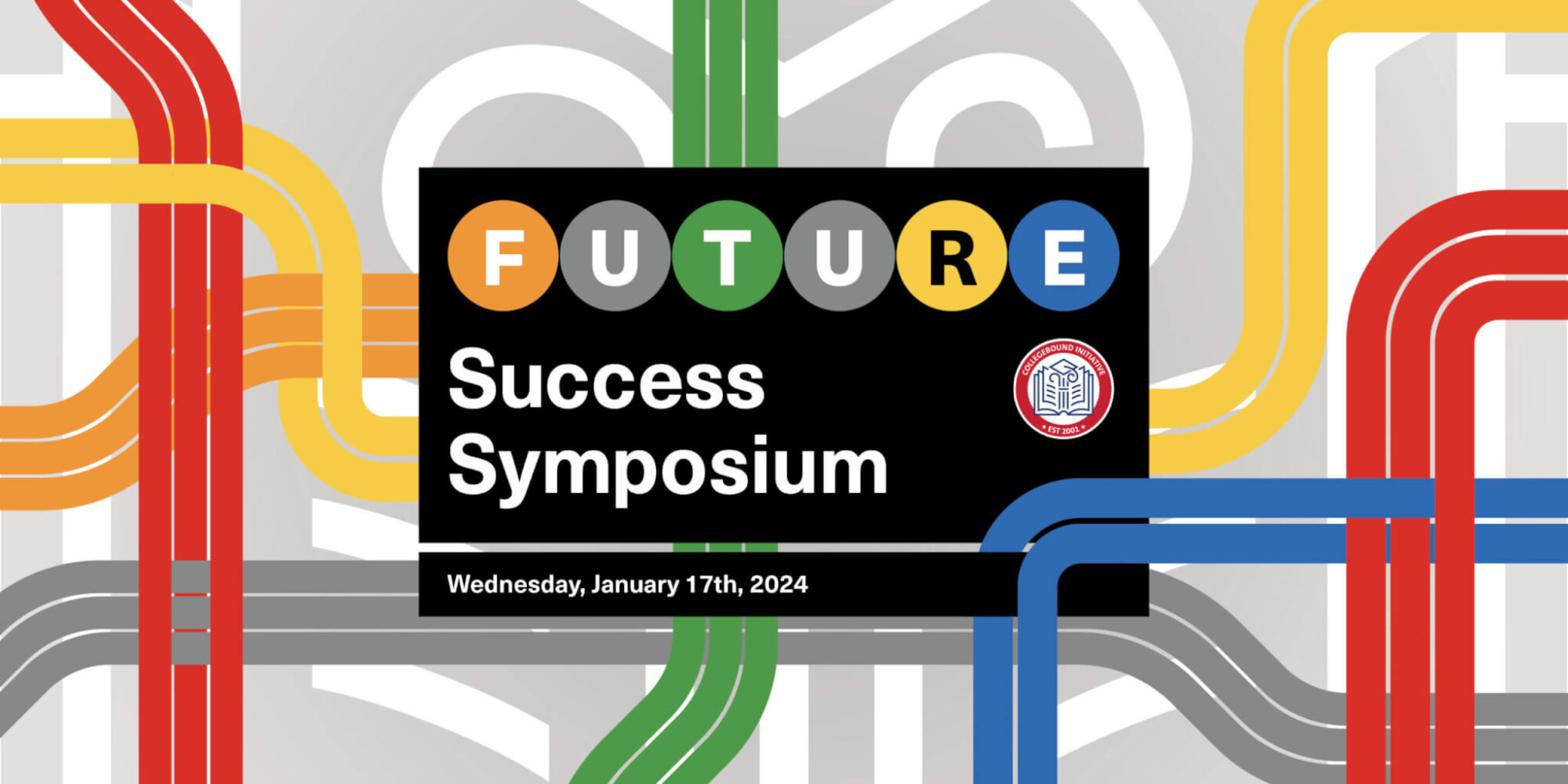 Colorful intersecting train lines surround a subway sign "Future Success Symposium"