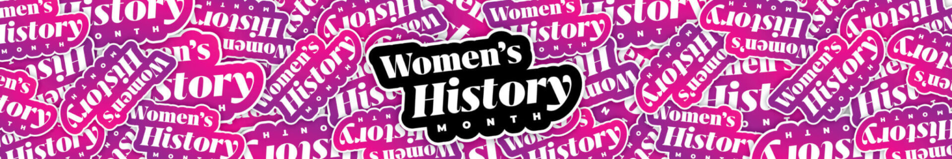 A patterned background features repeated "Women's History Month" text in white, pink, and purple, with a larger bold black "Women's History Month" centered prominently in the foreground.